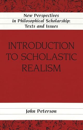 Introduction to Scholastic Realism (New Perspectives in Philosophical Scholarship / Texts and Issues, Band 12) von Peter Lang Gmbh, Internationaler Verlag Der Wissenschaften